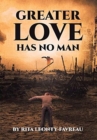 Greater Love Has No Man - Book