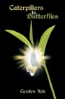 Caterpillars to Butterflies - Book