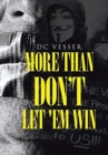 More than Don't Let 'em Win - Book