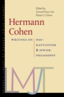 Hermann Cohen - Writings on Neo-Kantianism and Jewish Philosophy - Book