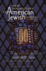 New Perspectives in American Jewish History - A Documentary Tribute to Jonathan D. Sarna - Book