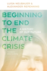Beginning to End the Climate Crisis - A History of Our Future - Book