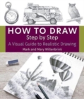 How to Draw Step by Step : A Visual Guide to Realistic Drawing - Book
