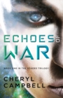 Echoes of War : Book One in the Echoes Trilogy - Book
