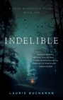 Indelible : A Sean McPherson Novel, Book 1 - Book
