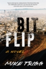 Bit Flip : A Novel - Book