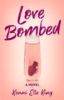 Love Bombed : A Novel - Book