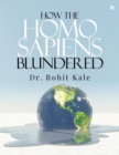 How the Homo Sapiens Blundered - Book