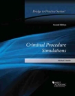Criminal Procedure Simulations : Bridge to Practice - Book