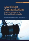 Law of Mass Communications : Freedom and Control of Print and Broadcast Media - Book