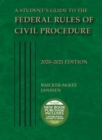 A Student's Guide to the Federal Rules of Civil Procedure, 2020-2021 - Book
