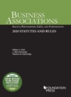 Business Associations : Agency, Partnerships, LLCs, and Corporations, 2020 Statutes and Rules - Book