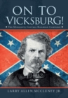 On to Vicksburg! : The Mississippi Central Railroad Campaign - Book