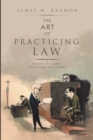 The Art of Practicing Law : Talking to Clients, Colleagues and Others - Book