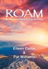 Roam : Mindful Adventuring Across the Globe - Book