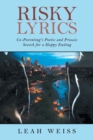 Risky Lyrics : Co-Parenting's Poetic and Prosaic Search for a Happy Ending - Book