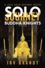 Solo Journey : Buddha Knights a Jack Solo Mystery Novel - Book
