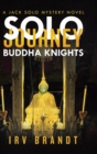 Solo Journey : Buddha Knights a Jack Solo Mystery Novel - Book