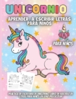 Aprender A escribir Letras Para Ninos : Conoce el magico mundo de los unicornios y las letras - Book