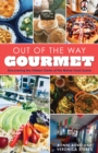 Out of the Way Gourmet : Discovering the Hidden Gems of the Maine Food Scene - Book