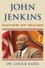 John Jenkins : Mayor of Maine - Book