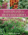 Native Plants for Your Maine Garden - Book