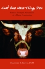 Just One More Thing, Doc : Further Farmyard Adventures of a Maine Veterinarian - eBook