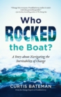Who Rocked the Boat? : A Story about Navigating the Inevitability of Change - Book