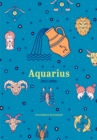 Aquarius Zodiac Journal : A Cute Journal for Lovers of Astrology and Constellations (Astrology Blank Journal, Gift for Women) - Book