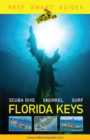 Reef Smart Guides Florida Keys : Scuba Dive Snorkel Surf - Book