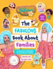The Fabulous Show with Fay and Fluffy Presents : The Fabulous Book about Families (Inclusive Culture, Diversity Book for Kids) (Age 5-7) - eBook