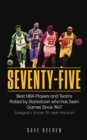 Seventy-Five : Best NBA Players and Teams Rated by Statistician who has Seen Games Since 1947 - eBook