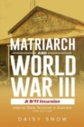 Matriarch And World War III : A 9/11 Incursion - Book
