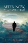 After Now, What Comes Next? - eBook