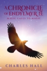 A Chronicle of Endylmyr II : Magic Calls to Magic - Book