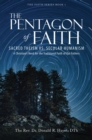The Pentagon of Faith : Sacred Theism vs. Secular Humanism - A Christian's Need for the Traditional Faith of Our Fathers - eBook