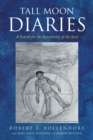 Tall Moon Diaries : A search for the sensitivity of the soul - Book