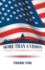 More than a Vision: : A Plan for America's Future - eBook