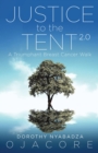 Justice to the Tent 2.0 : A Triumphant Breast Cancer Walk - eBook