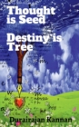 Thought Is Seed; Destiny Is Tree; : Mind & Body - Book