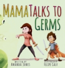 Mama Talks to Germs - Book