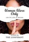 Women Wives Only : For the Love of Mother - Book