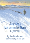Alaska's Malamute Man - Book