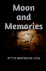 Moon And Memories : By The Writers Of India - Book