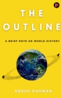 The Outline : A Brief Note on World History - Book