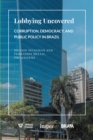 Lobbying Uncovered : Corruption, Democracy, and Public Policy in Brazil - eBook