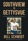 Southview to Gettysvue : From a Coal Camp to Olympic Podium, to Courtside with Michael Jordan - eBook