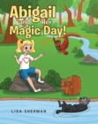 Abigail and Her Magic Day! - eBook