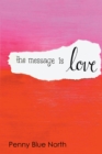 The Message is Love - eBook