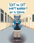 Scat the Cat Don't Wanna Go to School - eBook